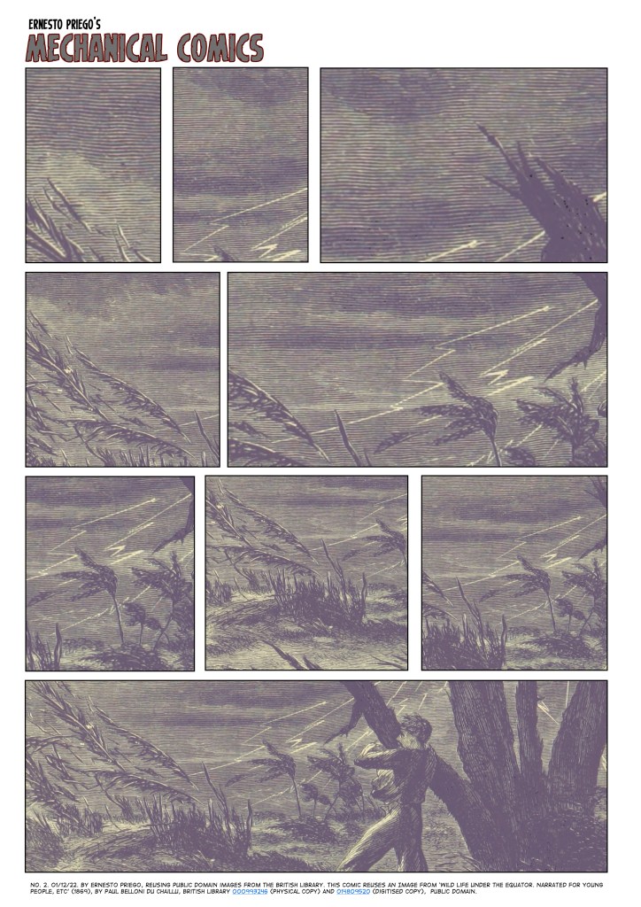 Apologies if it takes too long to load. One-page comic. 9 panels in total. Wind, thunder, palm trees, a man is reveald holding on to a three facing the storm. No. 2. 01/12/22. By Ernesto Priego, reusing public domain images from the British Library. This comic reuses an Image from ‘Wild Life under the Equator. Narrated for young people, etc’ (1869), by Paul Belloni Du Chaillu, British Library 000993246 (physical copy) and 014809520 (digitised copy), Public Domain.