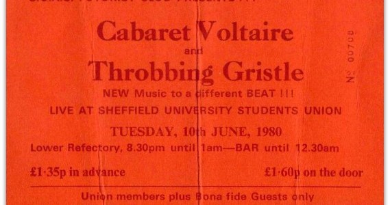Ticket for Cabaret Voltaire and Throbbing Gristle, Sheffield University. Tuesday 10th June 1980. Via https://www.mylifeinthemoshofghosts.com/2016/10/22/cabaret-voltaire-and-throbbing-gristle-sheffield-university-tuesday-10th-june-1980/